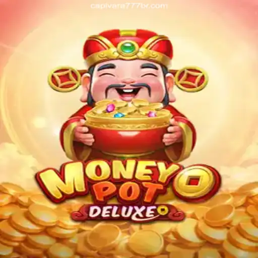 Discover the Thrilling World of MoneyPotDELUXE at Capivara777.Com 2026 - Melhor Cassino Online do Brasil