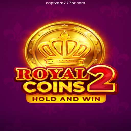 RoyalCoins2: A New Era of Online Gaming at Capivara777.Com
