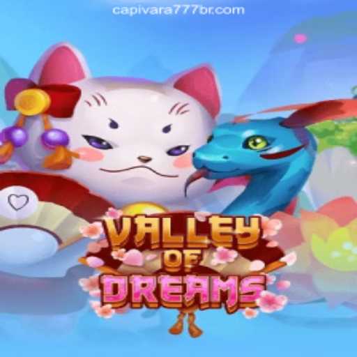Valley of Dreams: Dive into a World of Adventure with Capivara777.Com 2026
